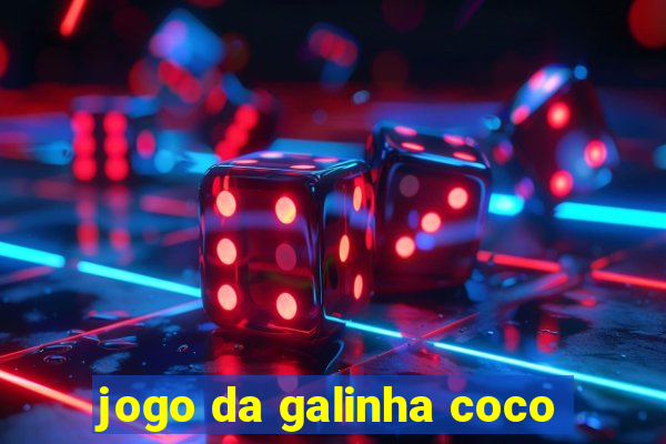 jogo da galinha coco